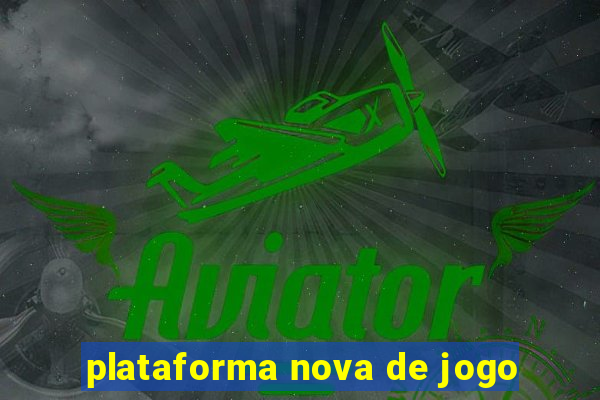 plataforma nova de jogo