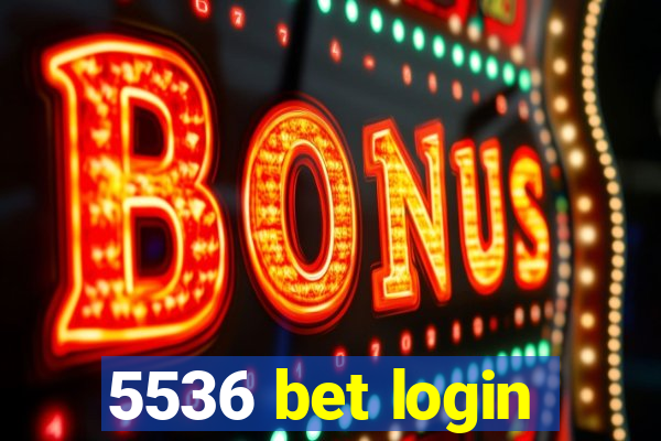 5536 bet login
