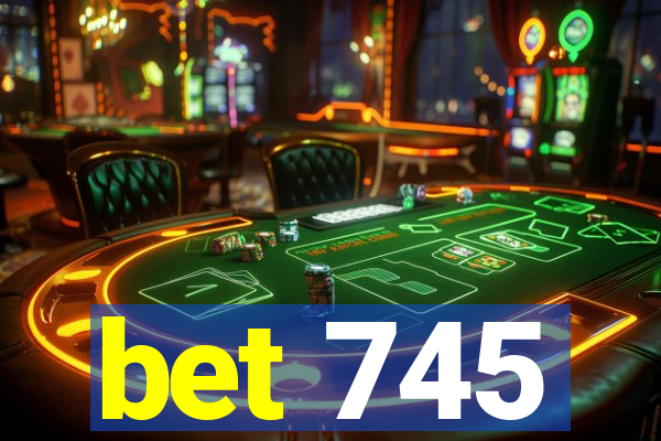 bet 745