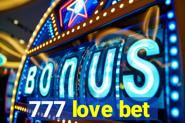 777 love bet