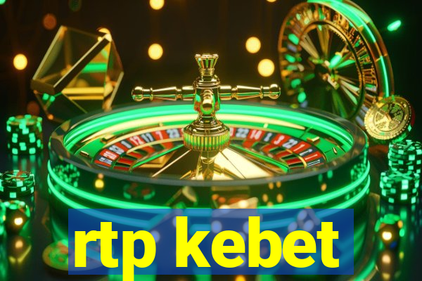 rtp kebet