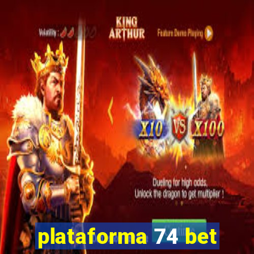 plataforma 74 bet