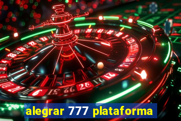 alegrar 777 plataforma