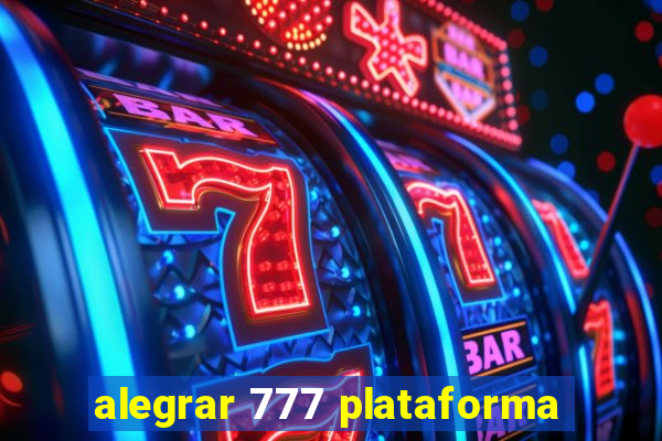 alegrar 777 plataforma