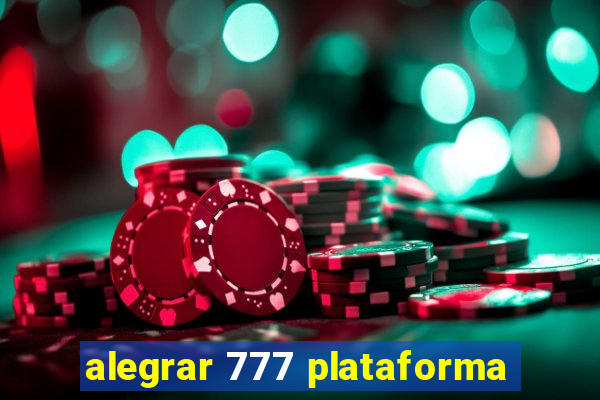 alegrar 777 plataforma
