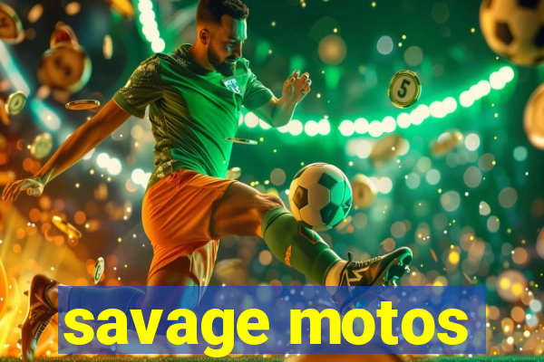 savage motos