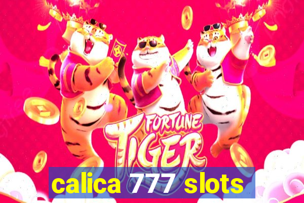 calica 777 slots