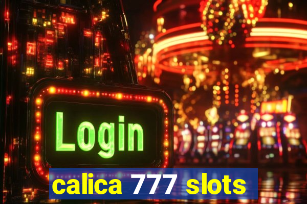 calica 777 slots