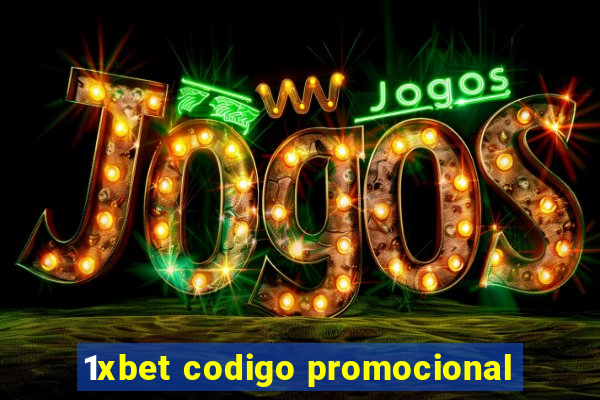 1xbet codigo promocional