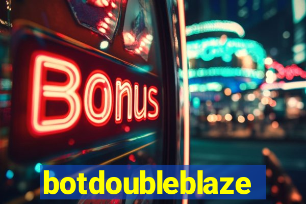 botdoubleblaze
