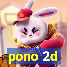 pono 2d