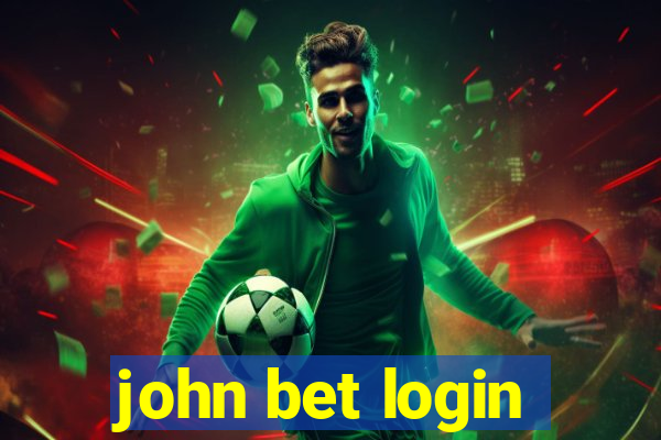 john bet login