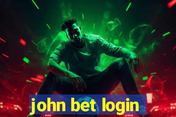 john bet login