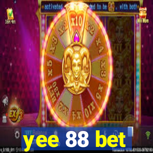 yee 88 bet