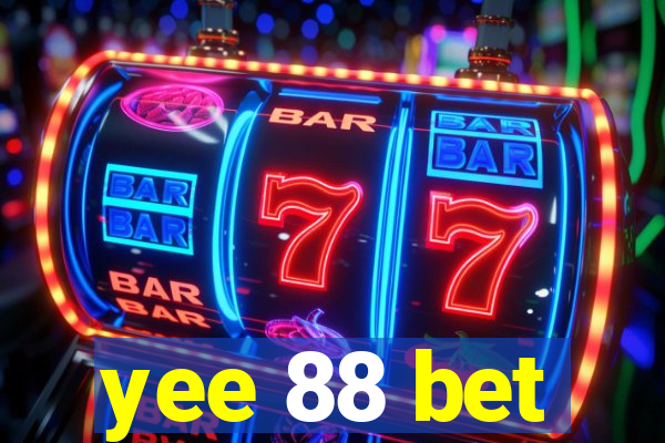 yee 88 bet