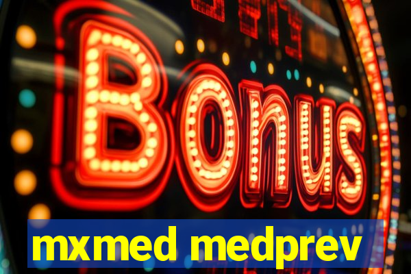 mxmed medprev