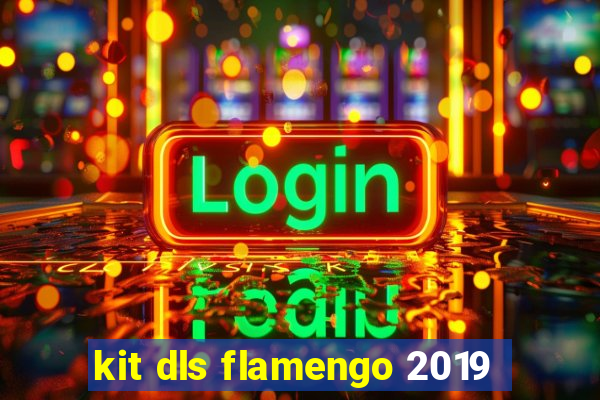 kit dls flamengo 2019