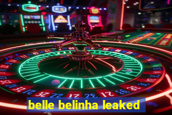 belle belinha leaked