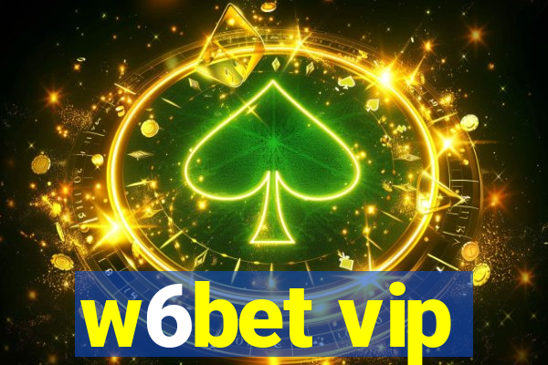 w6bet vip