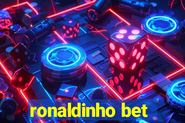 ronaldinho bet