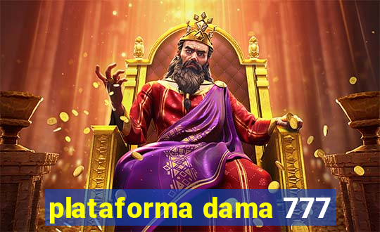 plataforma dama 777
