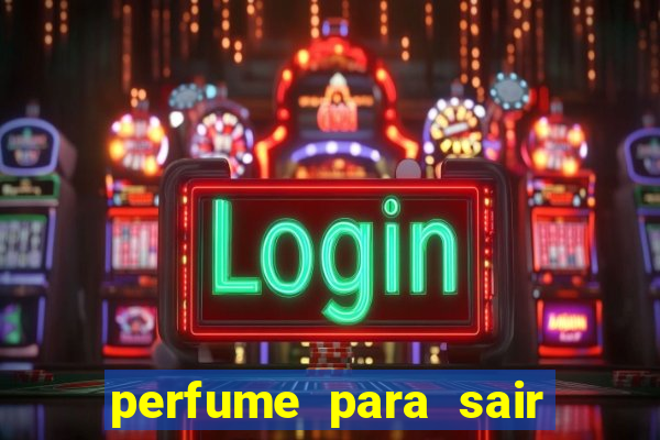 perfume para sair a noite