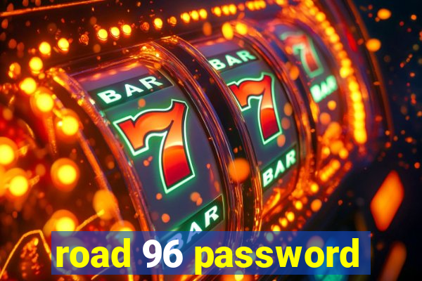 road 96 password