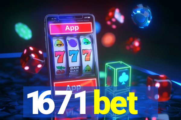 1671 bet