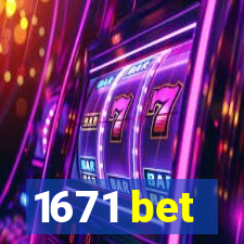 1671 bet