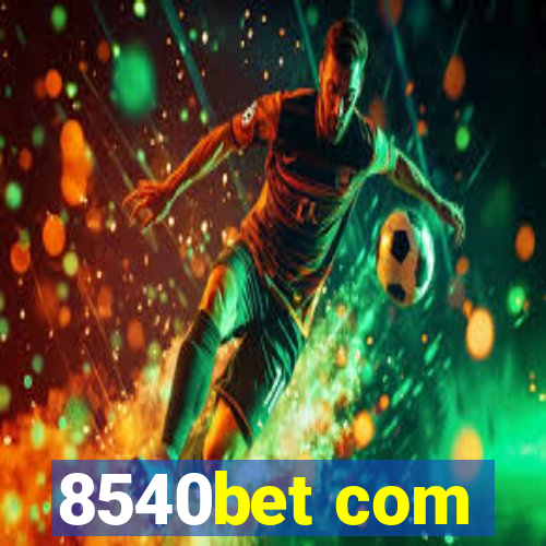 8540bet com