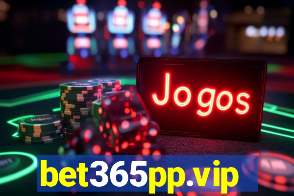 bet365pp.vip