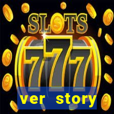 ver story anonimamente online