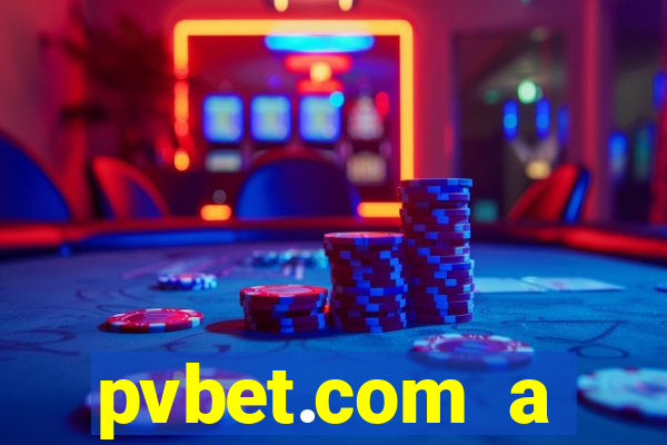 pvbet.com a plataforma de jogos de cassino