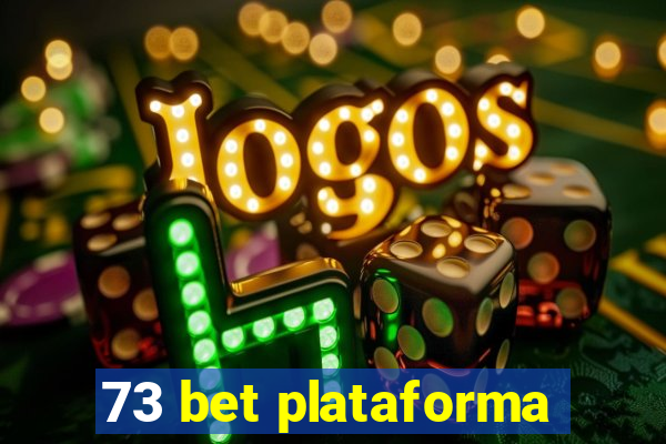 73 bet plataforma