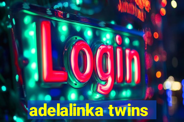 adelalinka twins