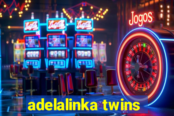 adelalinka twins