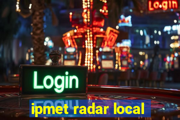 ipmet radar local