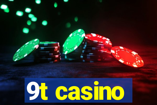 9t casino