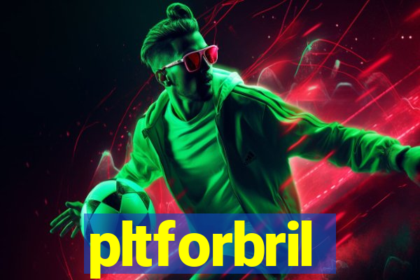 pltforbril