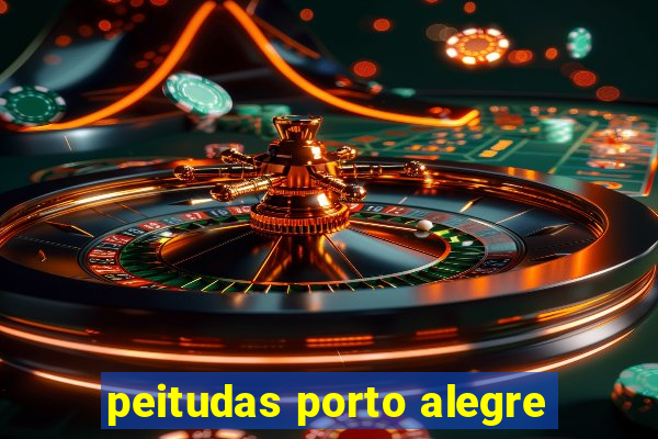 peitudas porto alegre