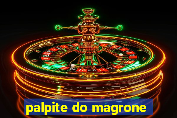 palpite do magrone