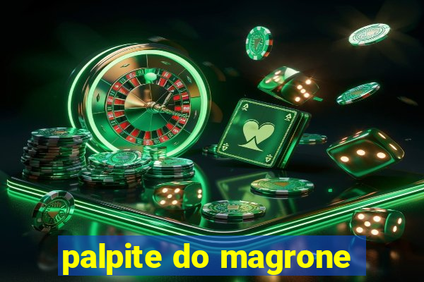 palpite do magrone