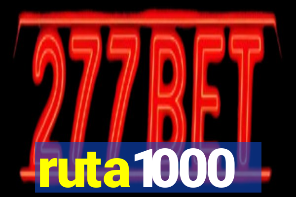ruta1000