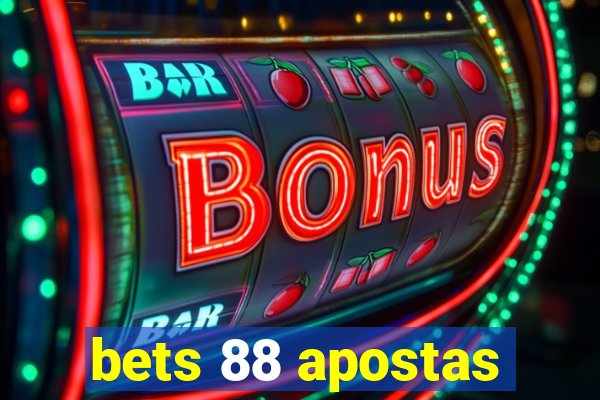 bets 88 apostas