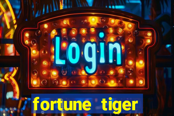 fortune tiger deposito de 1 real
