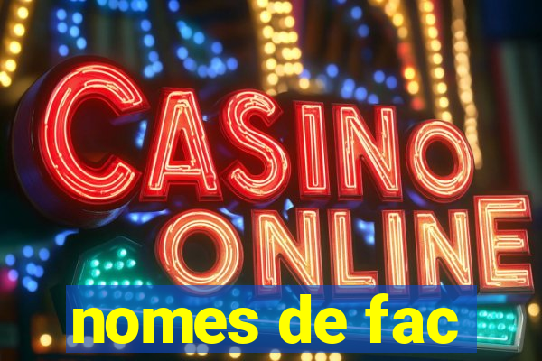 nomes de fac