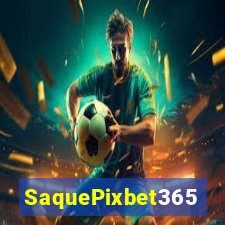 SaquePixbet365