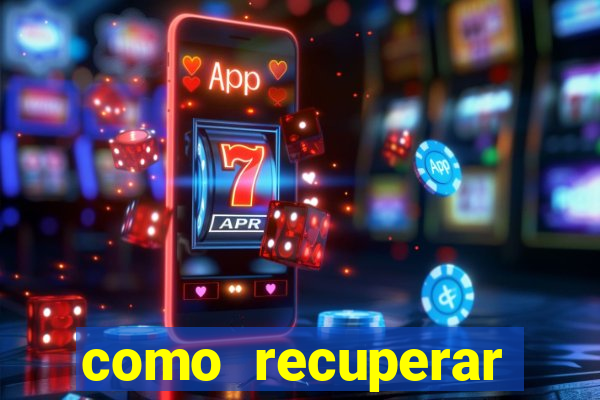 como recuperar senha do fortune tiger