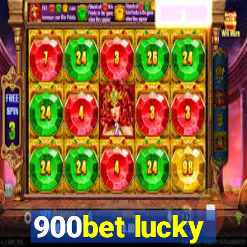900bet lucky