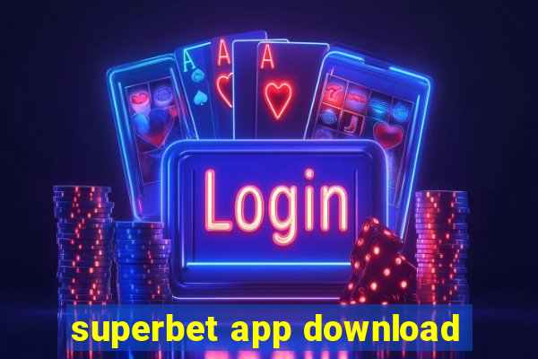 superbet app download